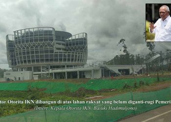 Lahan Masyarakat di IKN belum Dibayar, Ketum PPWI: Pemerintah Jangan Menanam Bara Api dalam Membangun Negara
